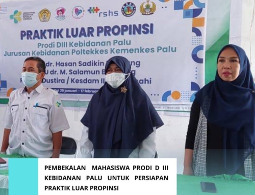 Pembekalan Bagi Mahasiswa Program Studi D III Kebidanan Palu yang akan melakukan Praktik Luar Provinsi yaitu di RSUP Hasan Sadikin, RSAU dr.M.Salamun dan RS Tk II Dustira di Bandung Jawa Barat